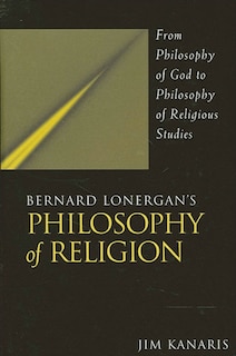 Couverture_Bernard Lonergan's Philosophy Of Religion
