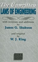 The Unwritten Laws Of Engineering: Revised And Updated