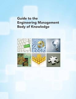 Front cover_Guide To The Engineering Management Body Of Knowledge