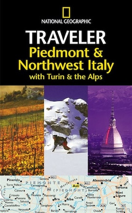 National Geographic Traveler: Piedmont & Northwest Italy, with Turin and the Alps