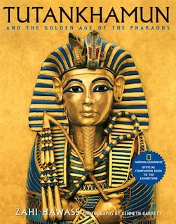 Front cover_Tutankhamun And The Golden Age Of The Pharaohs