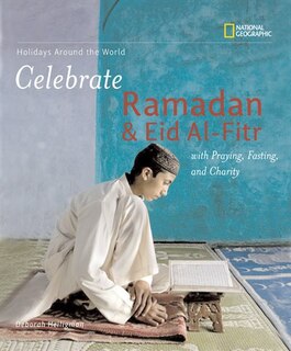 Couverture_Holidays Around The World: Celebrate Ramadan And Eid Al-fitr With Praying, Fasting, And Charity