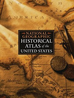 Front cover_National Geographic Historical Atlas Of The United States