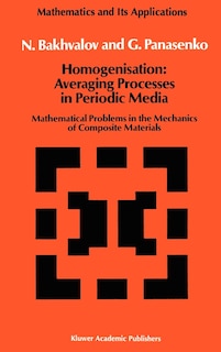 Front cover_Homogenisation: Averaging Processes in Periodic Media