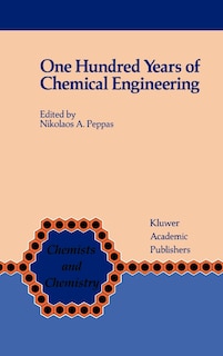 Couverture_One Hundred Years of Chemical Engineering