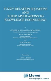 Front cover_Fuzzy Relation Equations and Their Applications to Knowledge Engineering