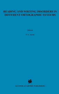Front cover_Reading And Writing Disorders In Different Orthographic Systems