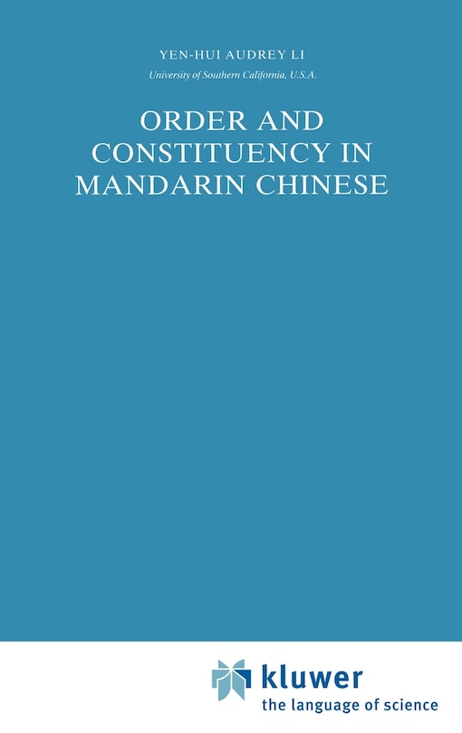 Front cover_Order and Constituency in Mandarin Chinese