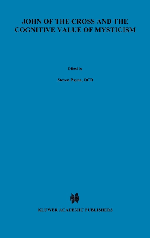 Couverture_John of the Cross and the Cognitive Value of Mysticism