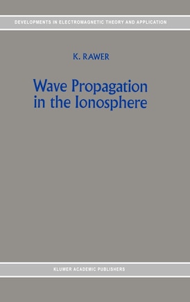 Wave Propagation in the Ionosphere