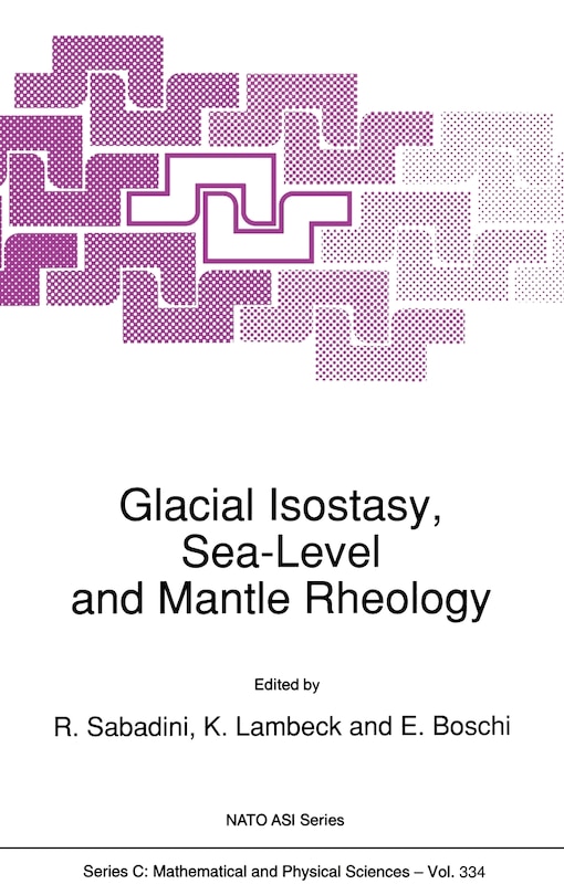 Couverture_Glacial Isostasy, Sea-Level and Mantle Rheology