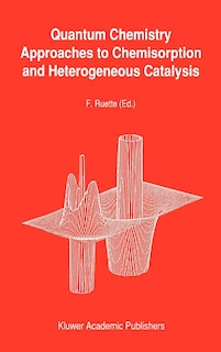 Front cover_Quantum Chemistry Approaches to Chemisorption and Heterogeneous Catalysis