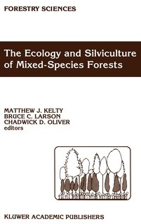 Couverture_The Ecology And Silviculture Of Mixed-species Forests