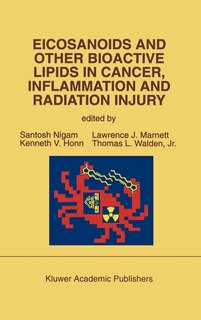 Couverture_Eicosanoids and Other Bioactive Lipids in Cancer, Inflammation and Radiation Injury