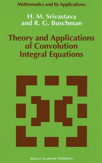 Front cover_Theory And Applications Of Convolution Integral Equations