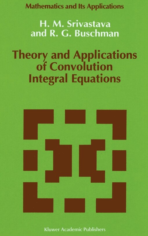 Front cover_Theory And Applications Of Convolution Integral Equations