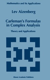 Front cover_Carleman's Formulas in Complex Analysis