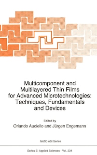Couverture_Multicomponent and Multilayered Thin Films for Advanced Microtechnologies: Techniques, Fundamentals and Devices