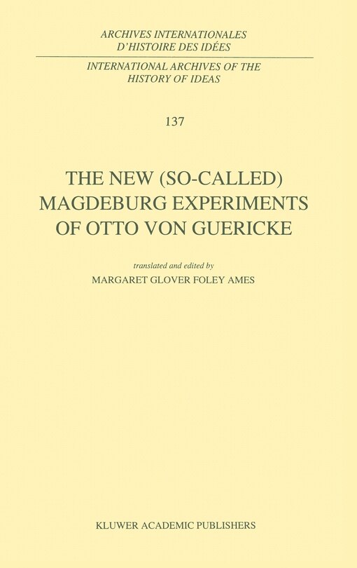 Couverture_The New (So-Called) Magdeburg Experiments of Otto Von Guericke