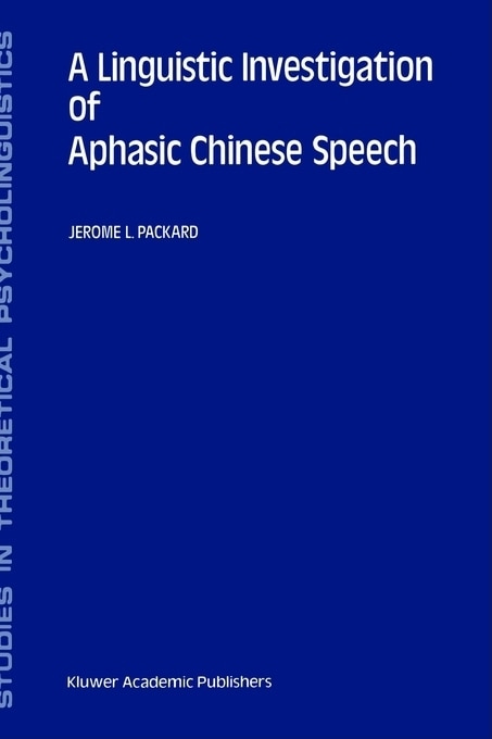 Front cover_A Linguistic Investigation of Aphasic Chinese Speech