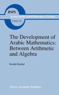 Front cover_The Development of Arabic Mathematics: Between Arithmetic and Algebra