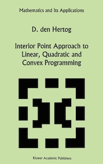 Couverture_Interior Point Approach To Linear, Quadratic And Convex Programming