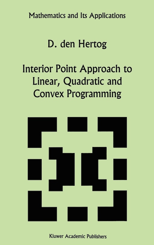 Couverture_Interior Point Approach To Linear, Quadratic And Convex Programming