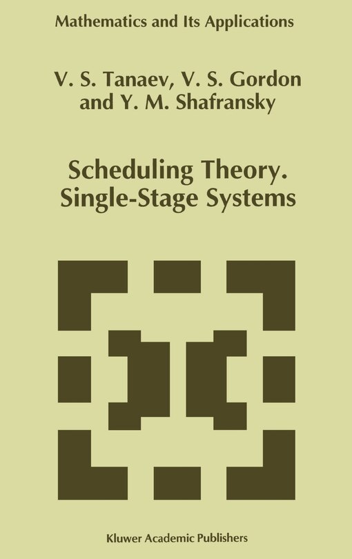 Front cover_Scheduling Theory. Single-Stage Systems