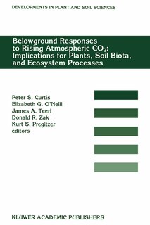 Front cover_Belowground Responses to Rising Atmospheric Co2: Implications for Plants, Soil Biota, and Ecosystem Processes
