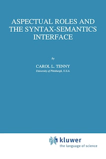 Front cover_Aspectual Roles And The Syntax-semantics Interface