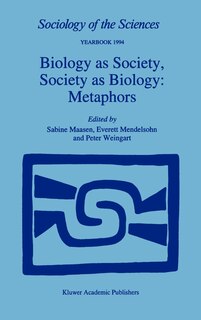 Couverture_Biology as Society, Society as Biology: Metaphors