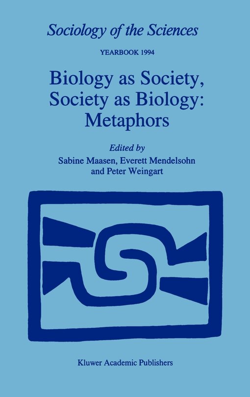Couverture_Biology as Society, Society as Biology: Metaphors
