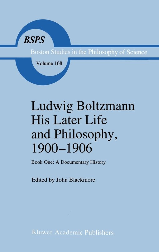Couverture_Ludwig Boltzmann His Later Life and Philosophy, 1900-1906
