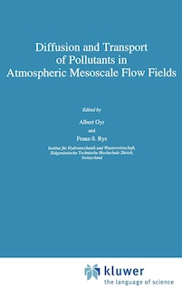 Front cover_Diffusion and Transport of Pollutants in Atmospheric Mesoscale Flow Fields