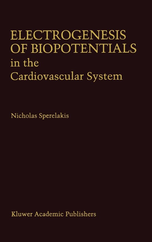Front cover_Electrogenesis of Biopotentials in the Cardiovascular System