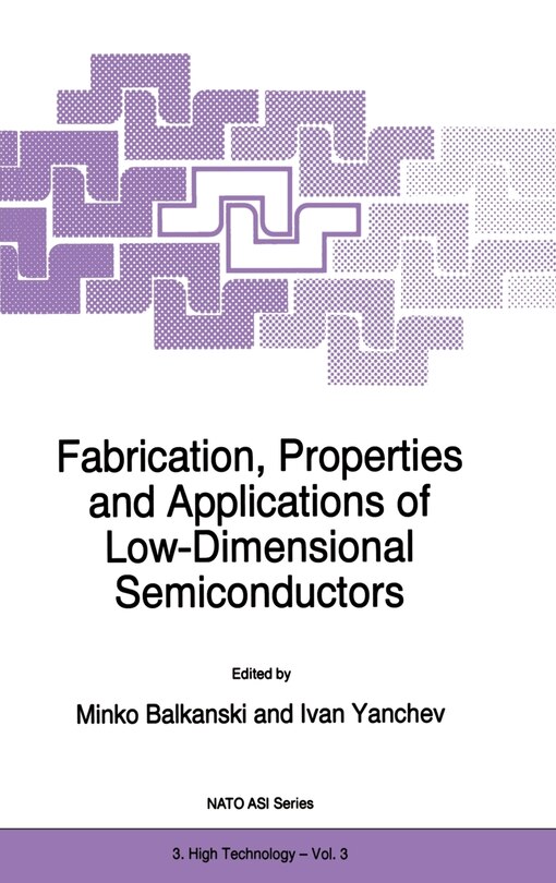 Couverture_Fabrication, Properties and Applications of Low-Dimensional Semiconductors