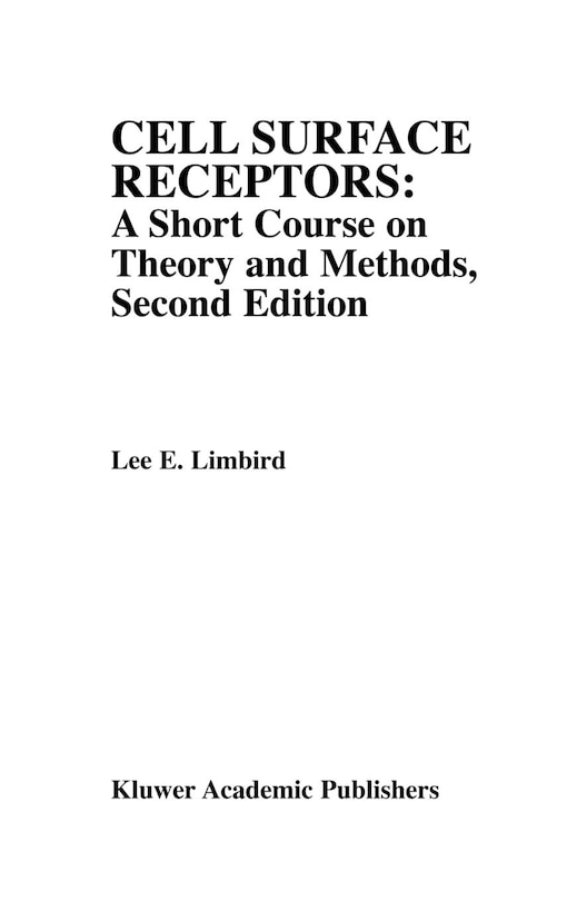 Front cover_Cell Surface Receptors: A Short Course on Theory and Methods