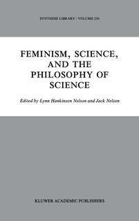 Front cover_Feminism, Science, and the Philosophy of Science