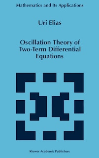 Front cover_Oscillation Theory of Two-Term Differential Equations