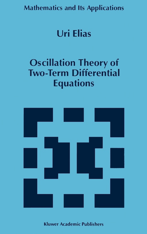 Front cover_Oscillation Theory of Two-Term Differential Equations