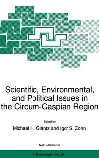 Couverture_Scientific, Environmental, and Political Issues in the Circum-Caspian Region
