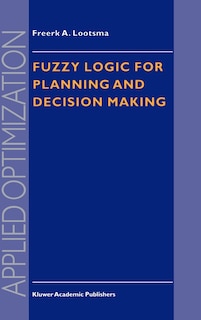 Front cover_Fuzzy Logic For Planning And Decision Making