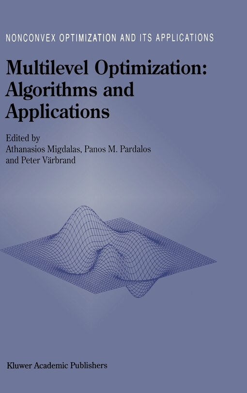 Front cover_Multilevel Optimization: Algorithms And Applications
