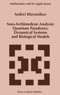 Front cover_Non-Archimedean Analysis: Quantum Paradoxes, Dynamical Systems and Biological Models