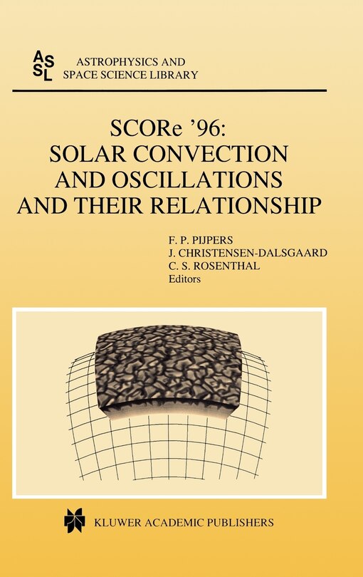 Front cover_Score '96: Solar Convection and Oscillations and Their Relationship