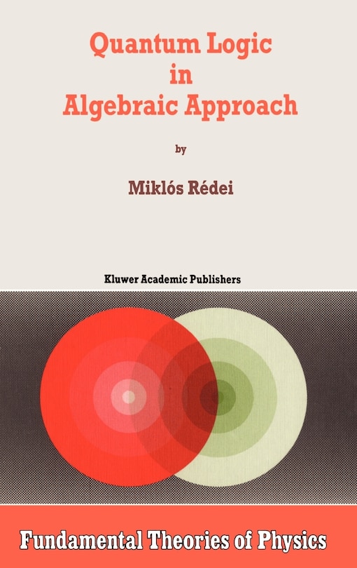 Front cover_Quantum Logic in Algebraic Approach