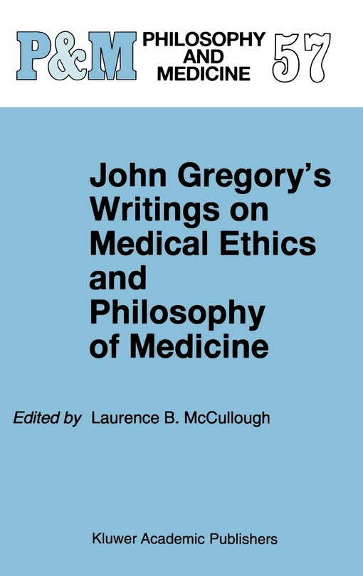 Couverture_John Gregory's Writings on Medical Ethics and Philosophy of Medicine
