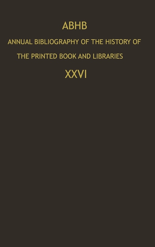 Front cover_Annual Bibliography of the History of the Printed Book and Libraries