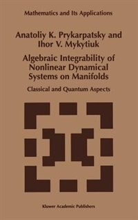 Front cover_Algebraic Integrability of Nonlinear Dynamical Systems on Manifolds