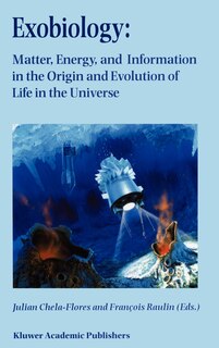 Couverture_Exobiology: Matter, Energy, and Information in the Origin and Evolution of Life in the Universe